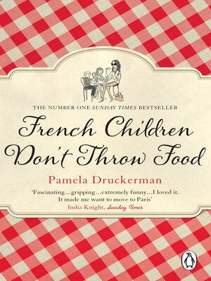 cover image of French Children Don't Throw Food